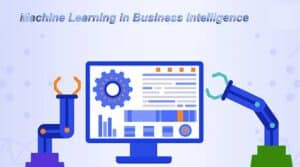 Machine Learning in Business Intelligence