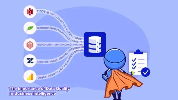 The Importance of Data Quality in Business Intelligence